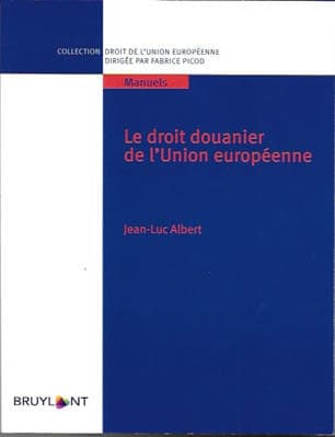 Le droit douanier de l’Union européenne